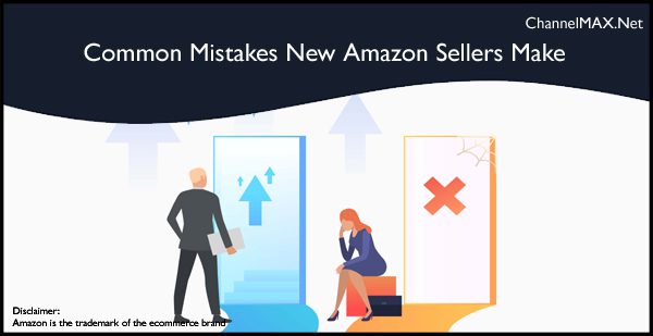 Common Mistakes New Amazon Sellers Make