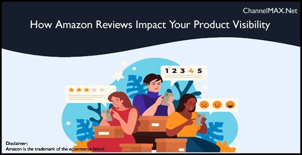How Amazon Reviews Impact Your Product Visibility