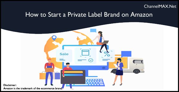 How to Start a Private Label Brand on Amazon