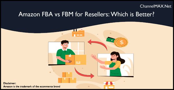 Amazon FBA vs FBM for Resellers