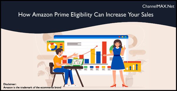 How Amazon Prime Eligibility Can Increase Your Sales