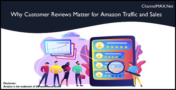 Why Customer Reviews Matter for Amazon Traffic and Sales