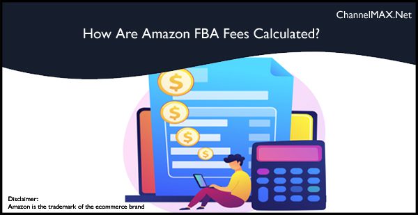 How Are Amazon FBA Fees Calculated