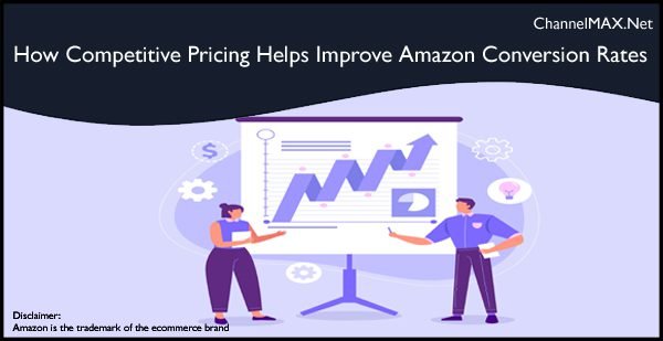 How Competitive Pricing Helps Improve Amazon Conversion Rates