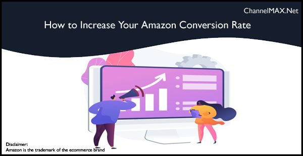 How to Increase Your Amazon Conversion Rate