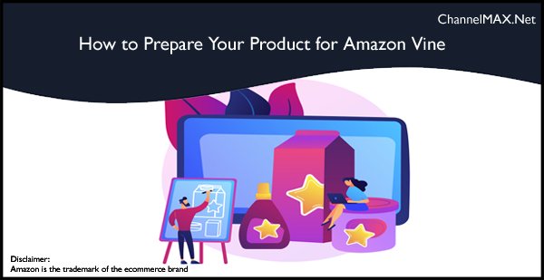 How to Prepare Your Product for Amazon Vine