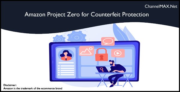 Amazon Project Zero for Counterfeit Protection