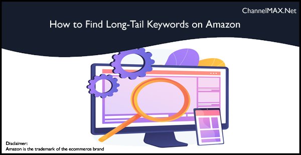 How to Find Long-Tail Keywords on Amazon