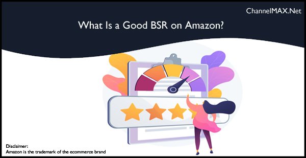 What Is a Good BSR on Amazon