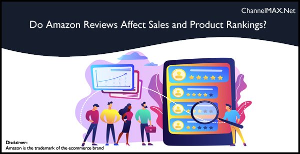 Do Amazon Reviews Affect Sales and Product Rankings