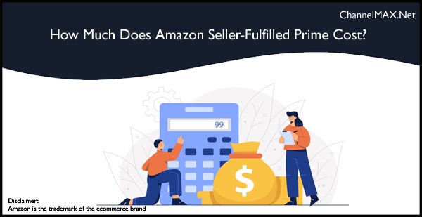 How Much Does Amazon Seller-Fulfilled Prime Cost