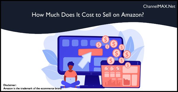 How Much Does It Cost to Sell on Amazon