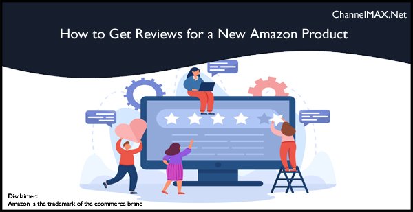 How to Get Reviews for a New Amazon Product