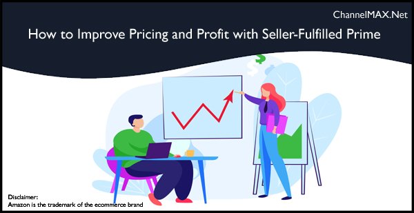 How to Improve Pricing and Profit with Seller-Fulfilled Prime